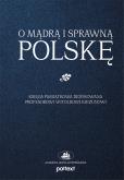 Okładka książki O mądrą i sprawną Polskę