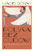 Okładka książki Polska bez cudów. Historia dla dorosłych