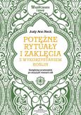 Okładka książki Potężne rytuały i zaklęcia z wykorzystaniem roślin
