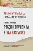 Okładka książki Pozdrowienia z Warszawy. Polski wywiad, CIA i wyjątkowy sojusz