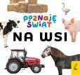 Okładka książki Poznaję świat. Na wsi