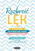 Okładka książki Rozbroić lęk. 25 sposobów na wewnętrzny spokój i lepszą samoocenę