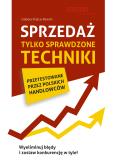 Okładka książki Sprzedaż. Tylko sprawdzone techniki wyd. 2
