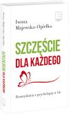 Okładka książki Szczęście dla każdego. Rozmyślania z psychologią w tle - uszkodzone