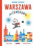 Warszawa Piżamorama wyd. 2. Autor: Frederique Bertrand, Michael Leblond, Tatiana Audycka-Szatrawska. Dobreksiazki.pl Okładka książki Warszawa Piżamorama wyd. 2