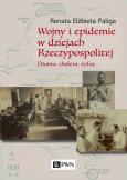 Okładka książki Wojny i epidemie w dziejach Rzeczypospolitej