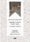 Okładka książki Zapiski o latach 1597-1614. O wojnie i niewoli