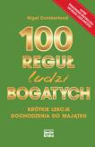 Okładka książki 100 reguł ludzi bogatych. Krótkie lekcje dochodzenia do majątku