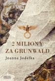 Okładka książki 2 miliony za Grunwald