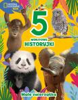 Okładka książki 5-minutowe historyjki. Małe zwierzątka. National Geographic Kids