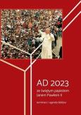 Okładka książki AD 2023 ze świętym papieżem Janem Pawłem II