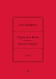 Okładka książki Adam Mickiewicz L’Église et le Messie / Kościół i Mesjasz. Część I. Krzysztof Rutkowski: Cele