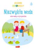 Okładka książki Akademia Eko wiedzy. Niezwykła woda - uszkodzone