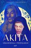 Okładka książki Akita. Objawienia i przesłania