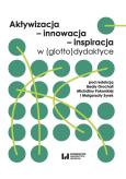 Okładka książki Aktywizacja - innowacja - inspiracja w (glotto)dydaktyce