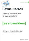 Okładka książki Alice's Adventures in Wonderland / Alicja w krainie czarów z podręcznym słownikiem angielsko-polskim Poziom A2/B1 (wyd. 2022)