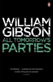 All Tomorrow's Parties. Autor: Gibson, William. Dobreksiazki.pl Okładka książki All Tomorrow's Parties