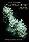 Okładka książki Amfetaminowy obłęd