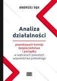 Okładka książki Analiza działalności powiatowych komisji bezpieczeństwa i porządku w wybranych powiatach województwa podlaskiego
