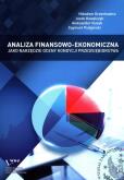 Analiza finansowoekonomiczna jako narzędzie. Autor: Grzenkowicz Nikodem, Kowalczyk Jacek, Kusak Aleksander. Dobreksiazki.pl Okładka książki Analiza finansowoekonomiczna jako narzędzie