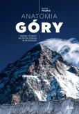 Okładka książki Anatomia Góry. Osiem tysięcy metrów ponad.. w.2