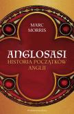 Okładka książki Anglosasi. Historia początków Anglii