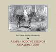 Araby rodowy klejnot Amramowiczów. Autor: Józef Lucjan Burczak-Ambramowicz. Dobreksiazki.pl Okładka książki Araby rodowy klejnot Amramowiczów