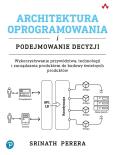 Okładka książki Architektura oprogramowania i podejmowanie decyzji