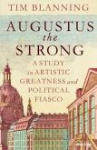 Augustus The Strong. Autor: Blanning, Tim. Dobreksiazki.pl Okładka książki Augustus The Strong