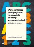 Okładka książki (Auto)refleksja pedagogiczna nauczyciela...