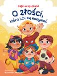 Okładka książki Bajki-wspierajki. O złości, która lubi się nadymać