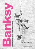 Okładka książki Banksy. Rewolucjonista spod ściany
