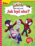 Okładka książki Baw się i ucz! Jak być eko? Marvel Spidey...