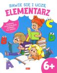 Okładka książki Bawię się i uczę. Elementarz 6+