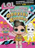 Okładka książki Będzie zabawa, złotko! L.O.L. Surprise! Odrysuj koloruj