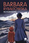 Okładka książki Bez pożegnania. Saga Bez pożegnania. Tom 1 wyd. 2024
