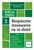 Biblia DMSO tom 2. Bezpieczne stosowanie na co dzień. Autor: Hartmut P. A. Fischer, Dominik Dietz. Dobreksiazki.pl Okładka książki Biblia DMSO tom 2. Bezpieczne stosowanie na co dzień