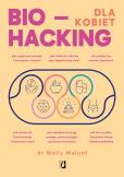 Okładka książki Biohacking dla kobiet. Doładuj energię