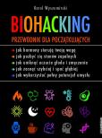 Okładka książki Biohacking. Przewodnik dla początkujących
