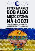 Okładka książki Bob albo mężczyzna na łodzi