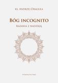 Okładka książki Bóg incognito. Kazania z nadzieją