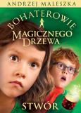 Okładka książki Bohaterowie Magicznego Drzewa. Stwór w.2