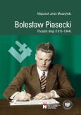 Okładka książki Bolesław Piasecki. Początki drogi (1915–1944)