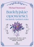 Okładka książki Buddyjskie opowieści na każdy tydzień roku. 52 przypowieści dla duszy i umysłu, które podarują ci inspirację, refleksję i uważność