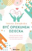 Okładka książki Być opiekunem dziecka