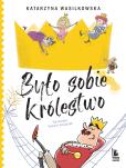 Okładka książki Było sobie królestwo