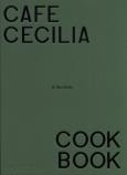 Okładka książki Cafe Cecilia Cookbook