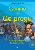 Okładka książki Camino. Od progu. Do Santiago de Compostela...