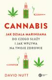 Okładka książki Cannabis. Jak działa marihuana, do czego służy i jak wpływa na twoje zdrowie