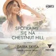 Okładka książki CD MP3 Spotkajmy się na Chestnut Hill. Tom 1